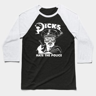 Dicks Hate The Police - Dark Base Baseball T-Shirt